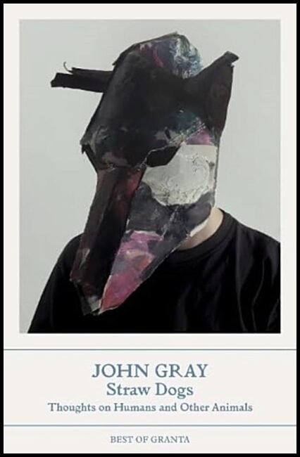 Gray, John | Straw Dogs
