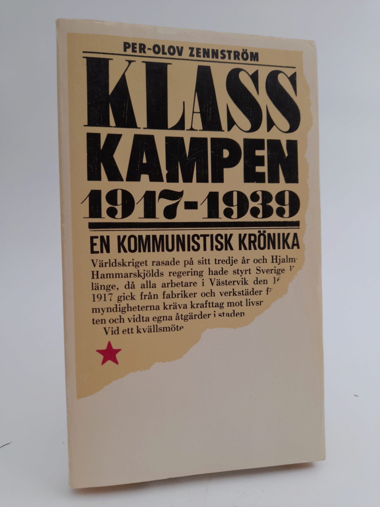 Zennström, Per-Olov | Klasskampen 1917-1939 : En kommunistisk krönika