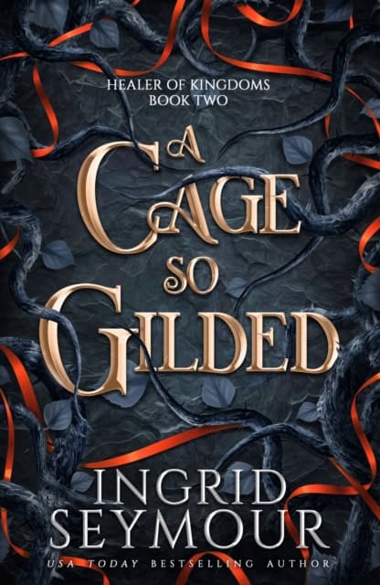 Seymour, Ingrid | A Cage So Gilded