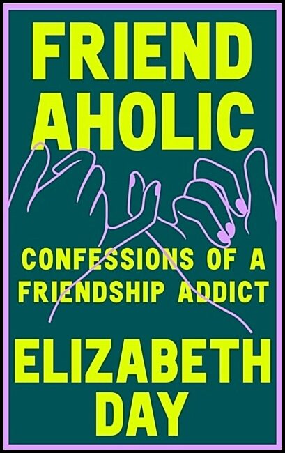 Day, Elizabeth | Friendaholic