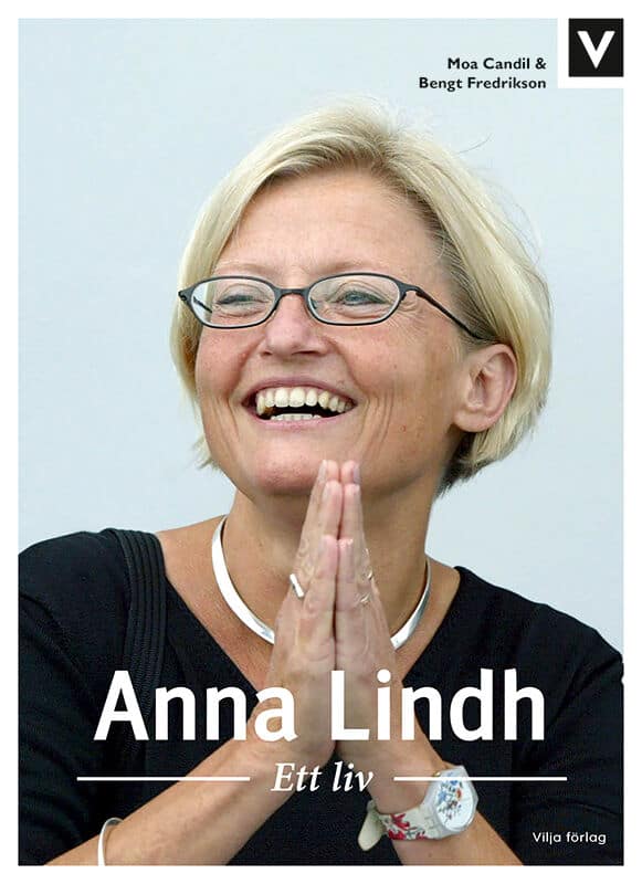 Candil, Moa | Fredrikson, Bengt | Anna Lindh : Ett liv