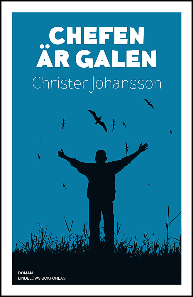 Johansson, Christer | Chefen är galen