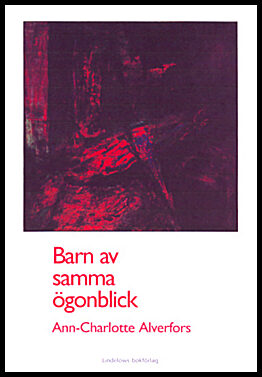Alverfors, Ann-Charlotte | Barn av samma ögonblick
