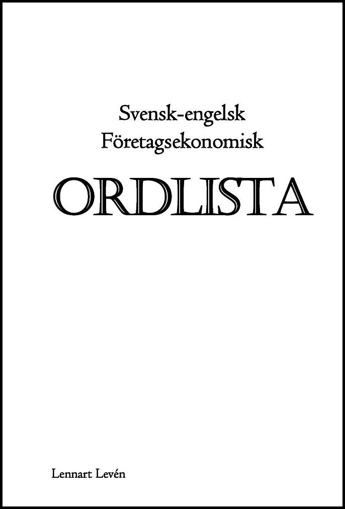 Levén, Lennart | Svensk-engelsk företagsekonomisk ordlista