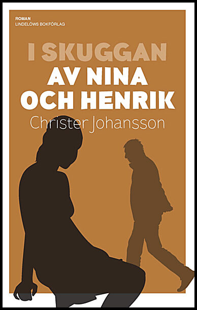 Johansson, Christer | I skuggan av Nina och Henrik