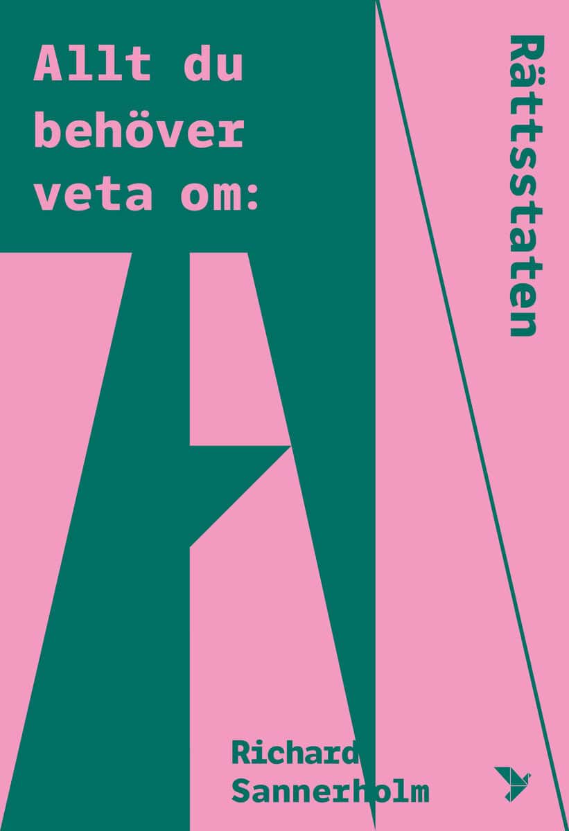 Sannerholm, Richard | Allt du behöver veta om rättsstaten