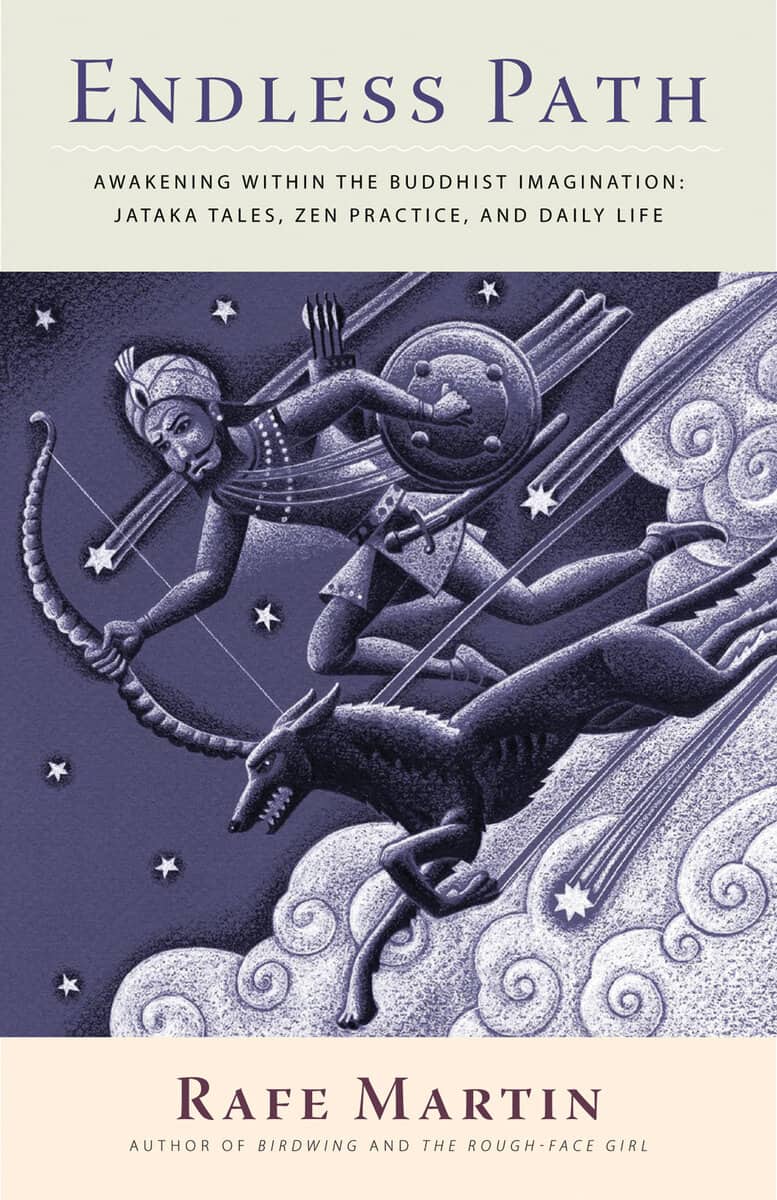 Martin, Rafe | Endless path : Jataka tales, zen