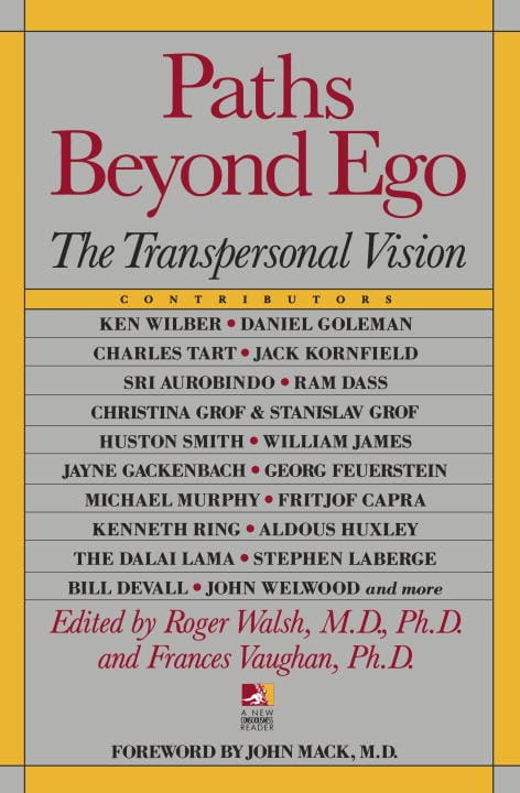 Walsh Roger et al (Eds) | Paths Beyond Ego : The Transpersonal Vision (New Consciousnes