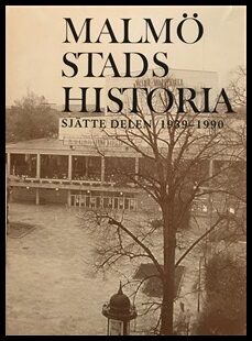 Malmö stads historia. Del 6, 1939-1990