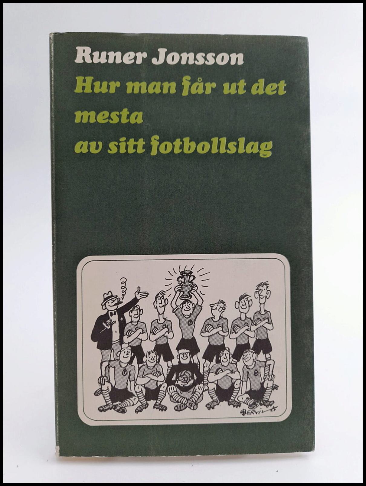 Jonsson, Runer | Hur man får ut det mesta av sitt fotbollslag