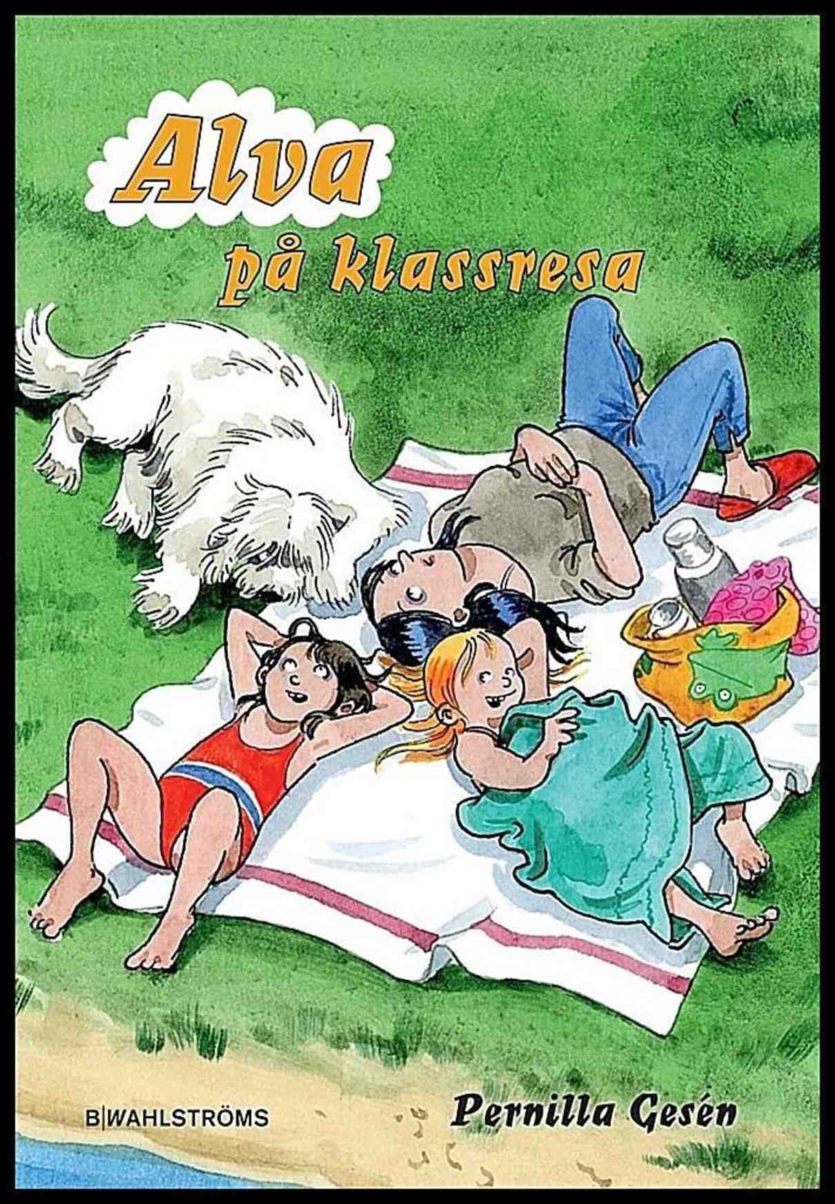 Gesén, Pernilla | Alva på klassresa