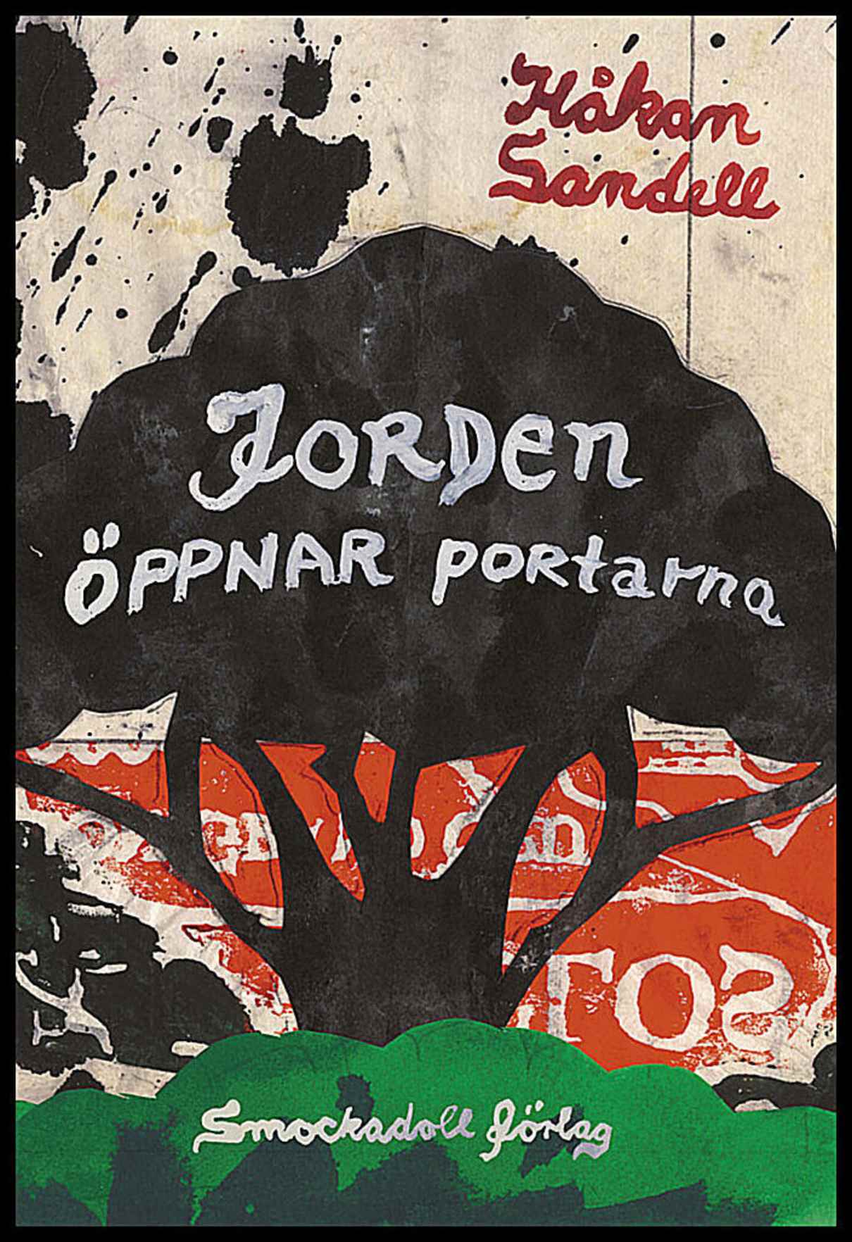 Sandell, Håkan | Jorden öppnar portarna : En diktcykel