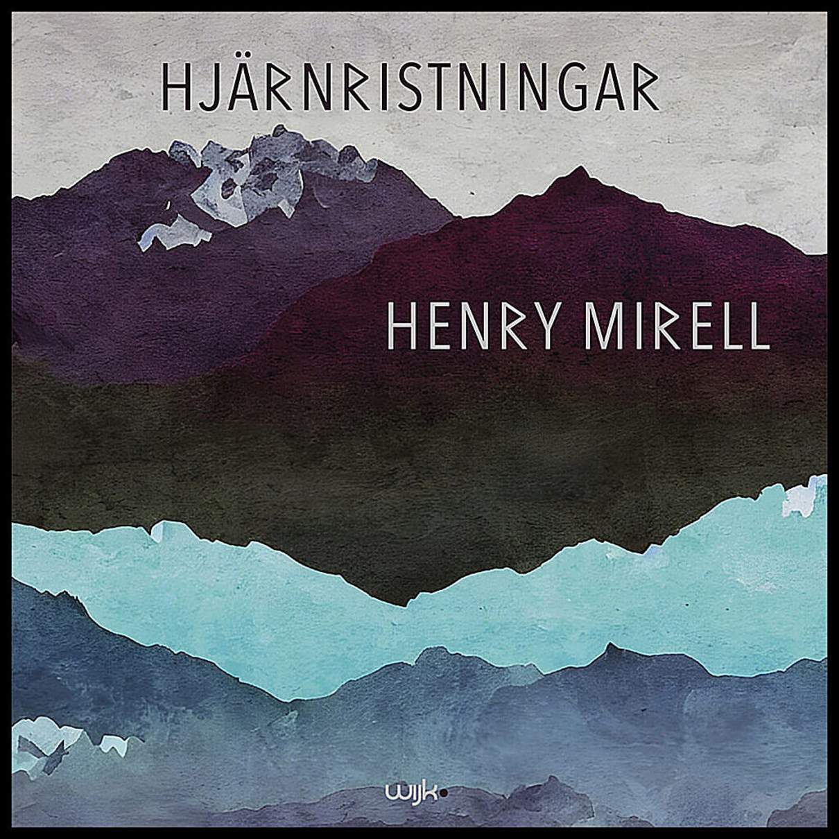 Mirell, Henry | Hjärnristningar