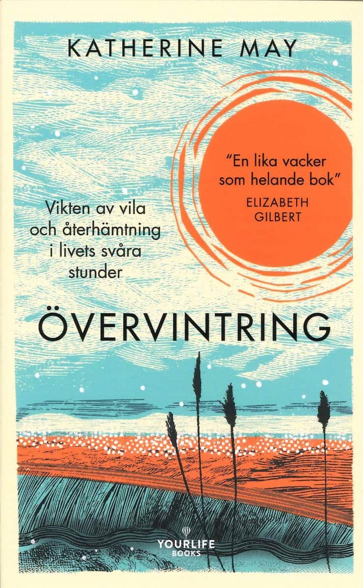 May, Katherine | Övervintring : Vikten av vila och återhämtning i livets svåra stunder