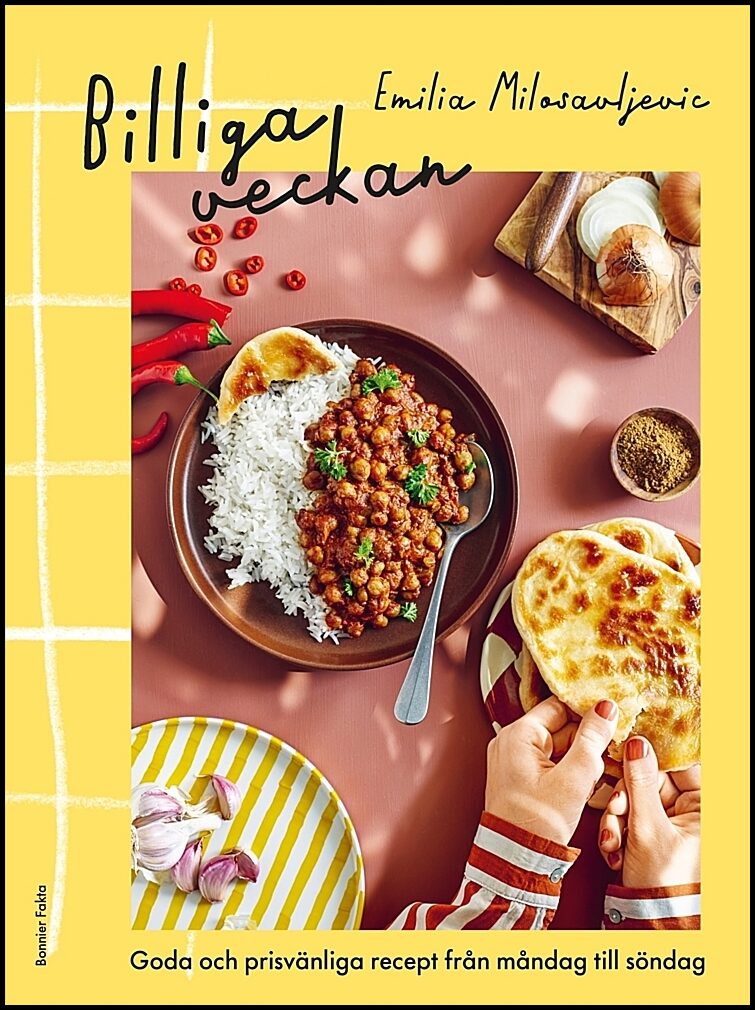Milosavljevic, Emilia | Billiga veckan : Goda och prisvänliga recept från måndag till söndag