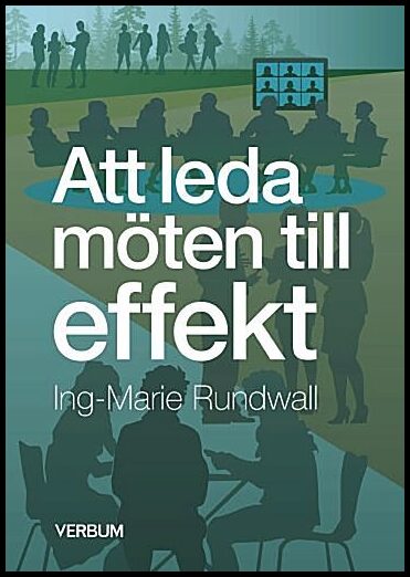 Rundwall, Ing-Marie | Att leda möten till effekt