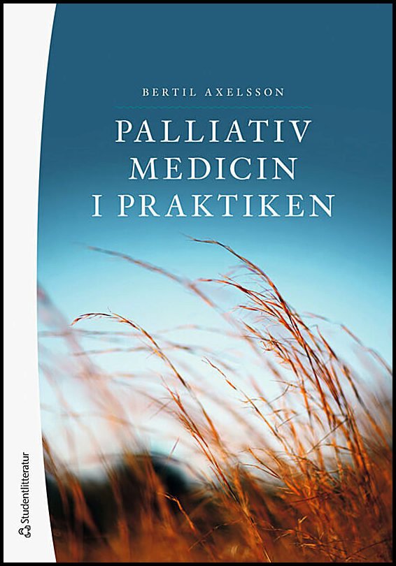 Axelsson, Bertil | Palliativ medicin i praktiken
