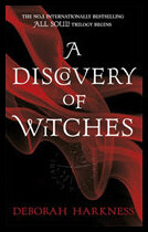 Harkness, Deborah | A Discovery of Witches
