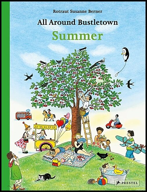 Berner, Rotraut | All Around Bustletown : Summer