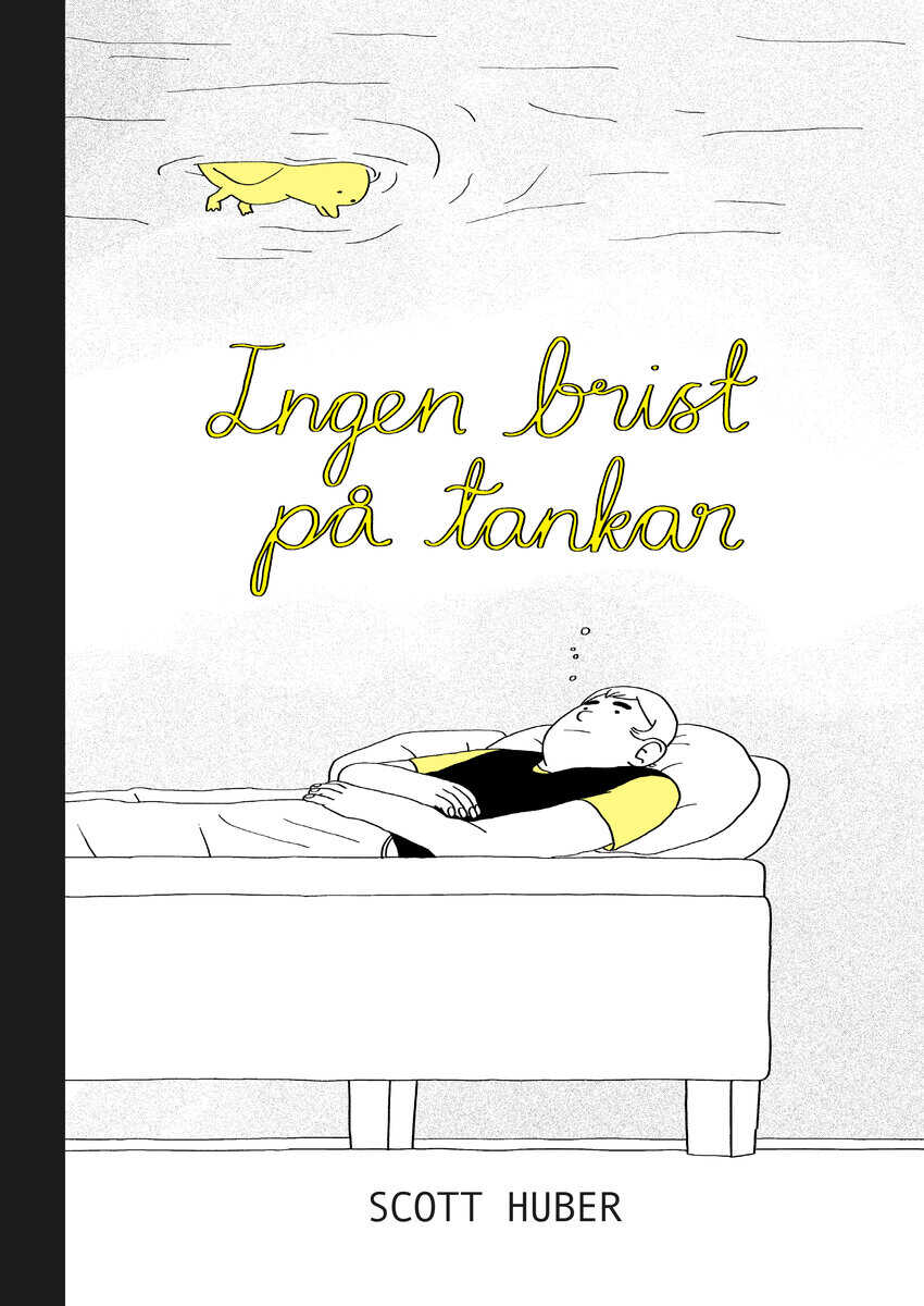 Huber, Scott | Ingen brist på tankar