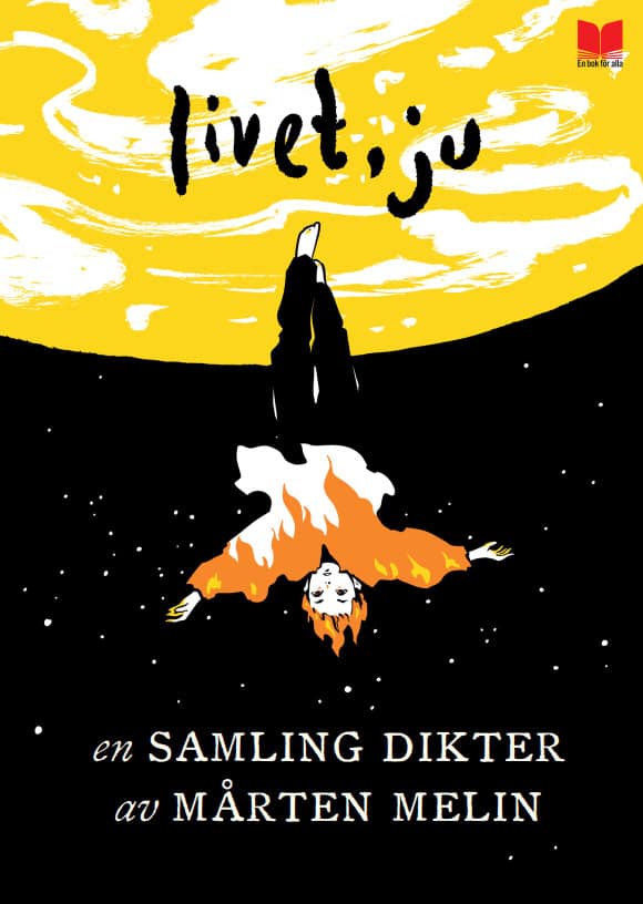 Melin, Mårten | Livet, ju : En samling dikter av Mårten Melin