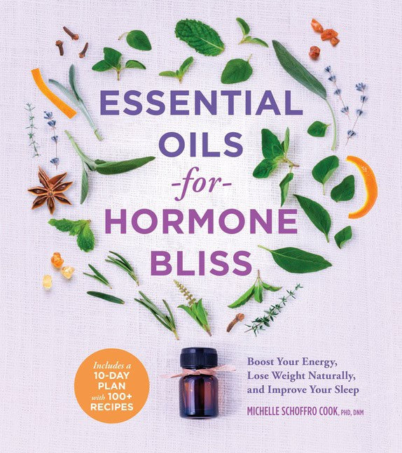 Michelle Schoffro Cook | Essential Oils for Hormone Bliss