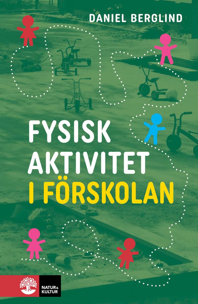 Berglind, Daniel | Fysisk aktivitet i förskolan