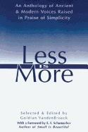 Goldian Vanden-Broeck | Less Is More : An Anthology of Ancient & Modern Voices Raised in Praise of Simplicity