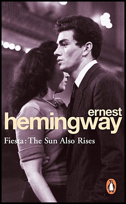 Hemingway, Ernest | Fiesta : The sun also rises : Sun also rises