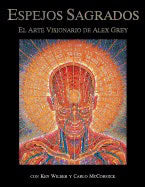 Alex Grey | Espejos Sagrados