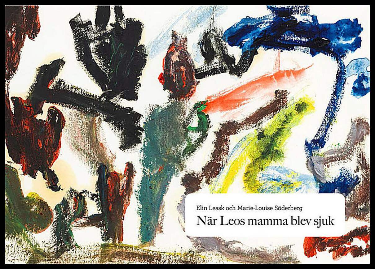 Leask, Elin | Söderberg, Marie-Louise | När Leos mamma blev sjuk