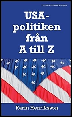 Henriksson, Karin | USA-politiken från A till Z