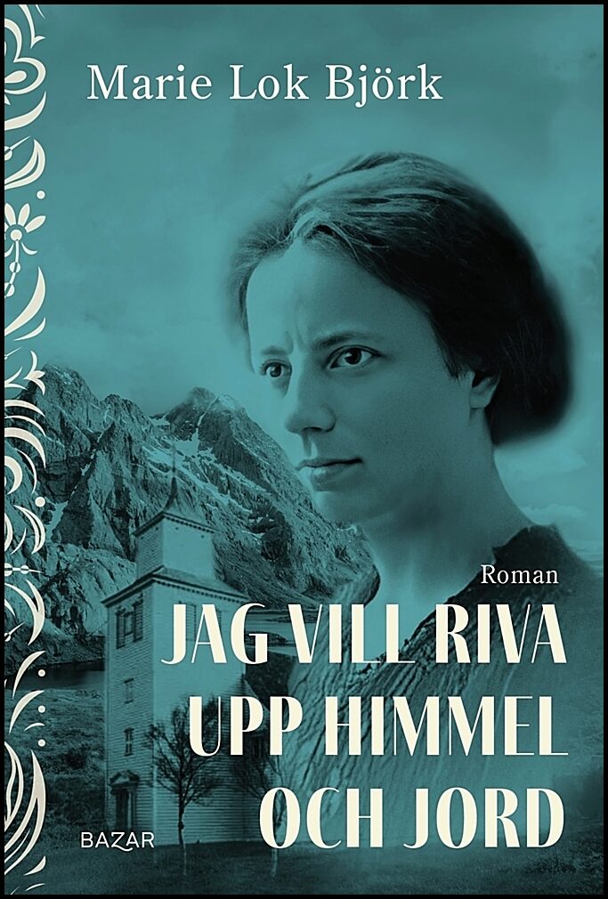 Lok Björk, Marie | Jag vill riva upp himmel och jord