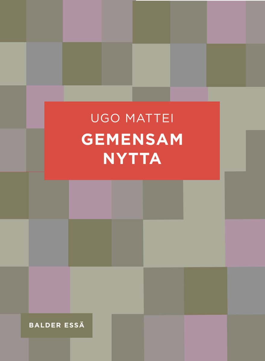 Mattei, Ugo | Gemensam nytta