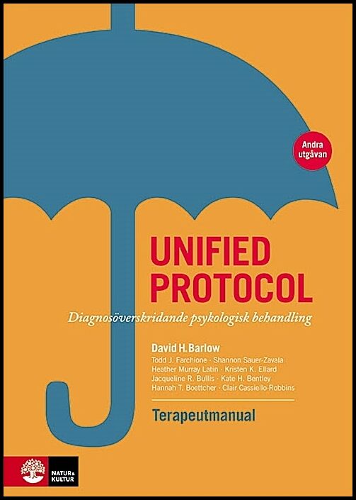 Barlow, David H. | Unified protocol terapeutmanual : Diagnosöverskridande psykologisk behandling