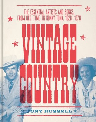 Russell, Tony | Vintage Country : The Essential Artists and Songs, from Old-Time to Honky-Tonk, 1920–1970