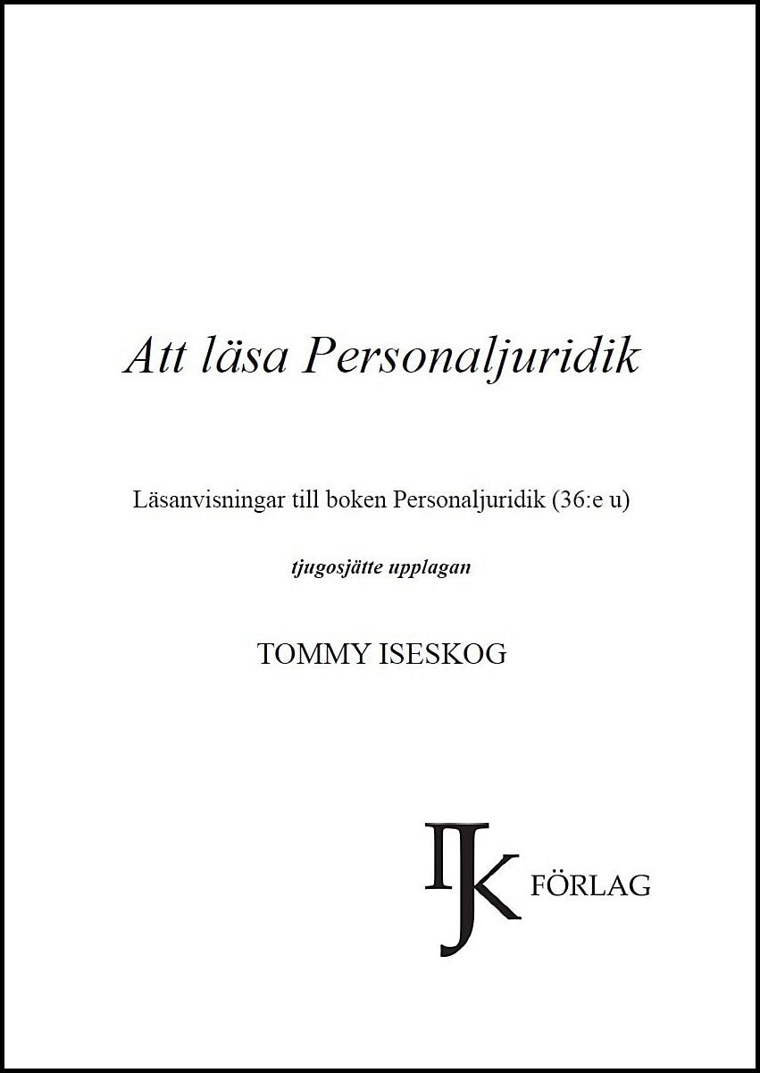 Iseskog, Tommy | Att läsa Personaljuridik : Läsanvisningar till boken Personaljuridik