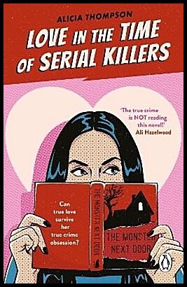 Thompson, Alicia | Love in the Time of Serial Killers