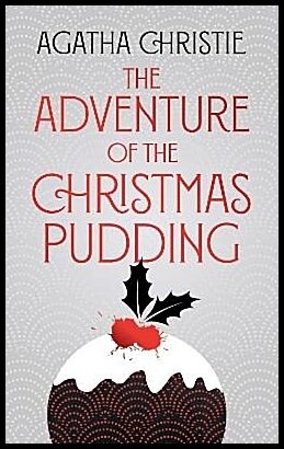 Christie, Agatha | The Adventure of the Christmas Pudding