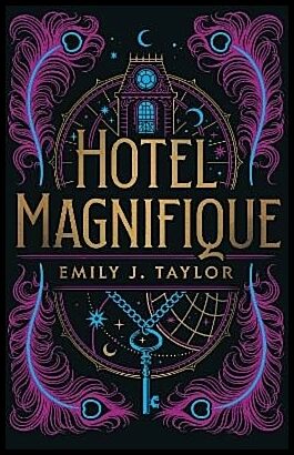 Taylor, Emily J. | Hotel Magnifique