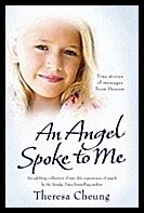 Theresa Cheung | An Angel Spoke To Me : True Stories of Messages from Heaven