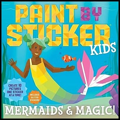 Publishing, Workman | Paint by Sticker Kids : Mermaids & Magic!