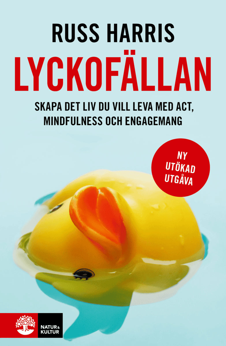 Harris, Russ | Lyckofällan : Skapa det liv du vill leva med ACT, mindfulness och engageman