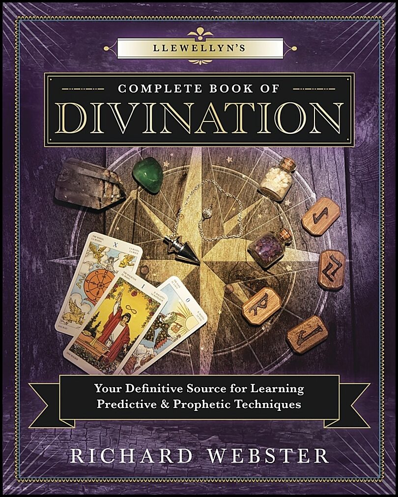 Webster, Richard | Llewellyns complete book of divination : Your definitive source for learnin