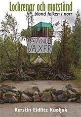 Kuoljok, Kerstin Eidlitz | Lockrenar och motstånd bland folken i norr