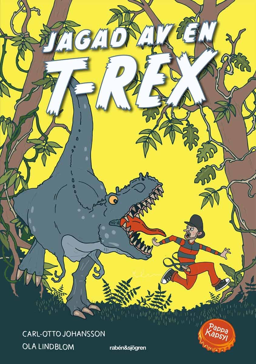 Johansson, Carl-Otto | Pappa Kapsyl | Jagad av en T-Rex