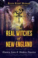 Ellen Evert Hopman Foreword by Judika Il | Real Witches Of New England