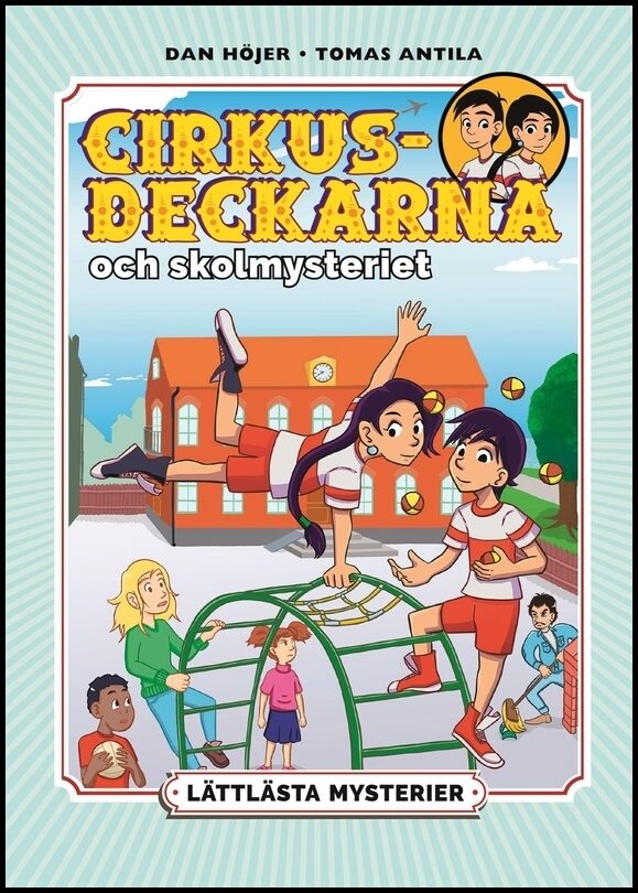 Höjer, Dan | Lättlästa mysterier. Cirkusdeckarna och skolmysteriet