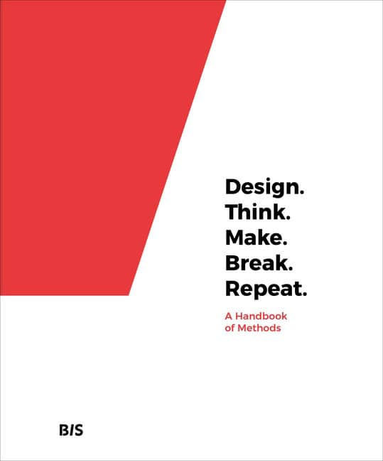 Borthwick, Madeleine | Design. think. make. break. repeat : A handbook of methods