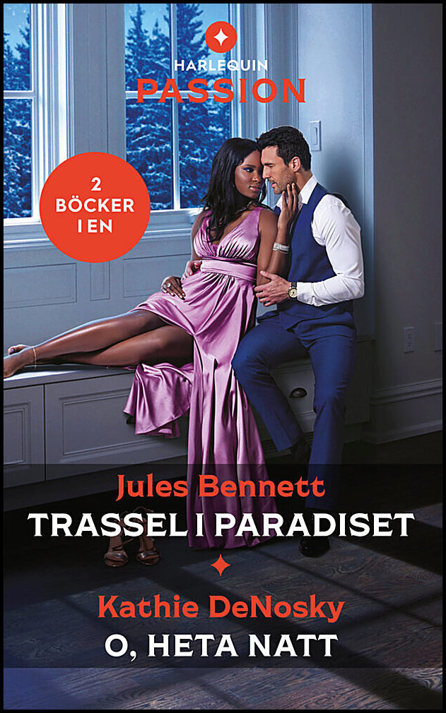 Bennett, Jules | DeNosky, Kathie | Trassel i paradiset | O, heta natt